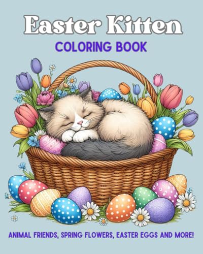 The Easter Kitten Coloring Book - Animal Friends, Spring Flowers, Easter Eggs, and More: A Fun and Adorable Coloring Adventure for Kids & Adults The Easter Kitten Coloring Book - Animal Friends, Spring Flowers, Easter Eggs, and More: A Fun and Adorable Coloring Adventure for Kids & Adults von Independently published