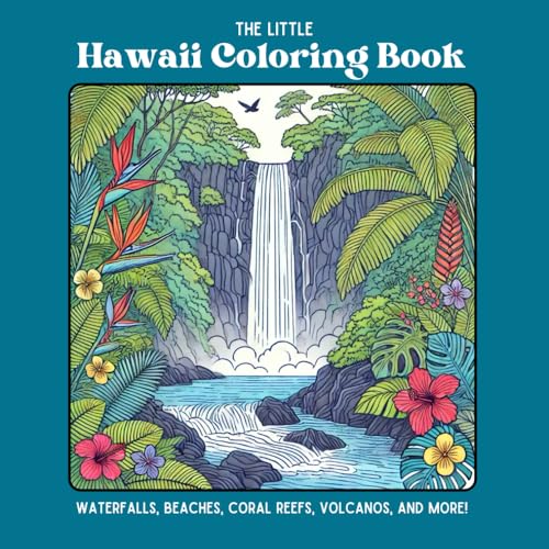 The Little Hawaii Coloring Book: Waterfalls, Beaches, Coral Reefs, Volcanoes, and More!: A Fun and Relaxing Travel Companion for Adults & Kids The Little Hawaii Coloring Book: Waterfalls, Beaches, Coral Reefs, Volcanoes, and More!: A Fun and Relaxing Travel Companion for Adults & Kids von Independently published