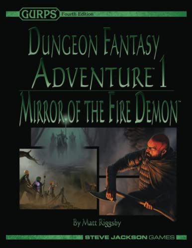 GURPS Dungeon Fantasy Adventure 1: Mirror of the Fire Demon von Steve Jackson Games Incorporated