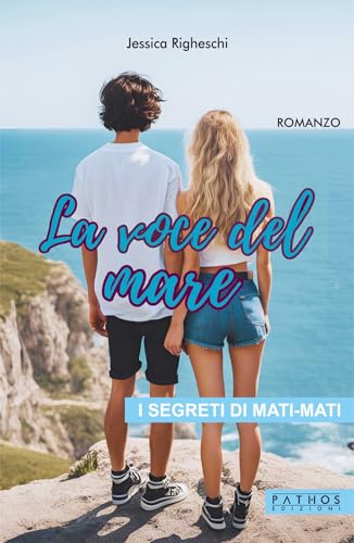 La voce del mare-I segreti di Mati-Mati von Pathos Edizioni