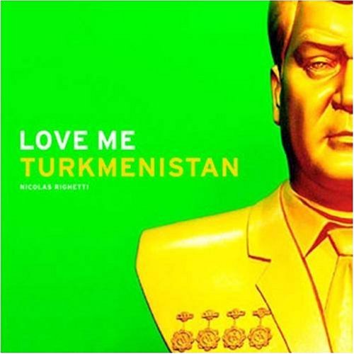 Love me Turkmenistan