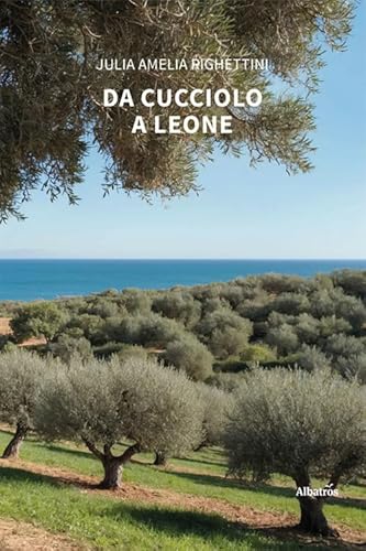 Da cucciolo a leone (Nuove voci. Strade) von Gruppo Albatros Il Filo