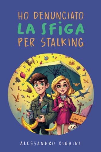 Ho denunciato la sfiga per stalking von Youcanprint