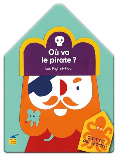 C'est toi qui choisis ! Où va le pirate ? von ALBIN MICHEL