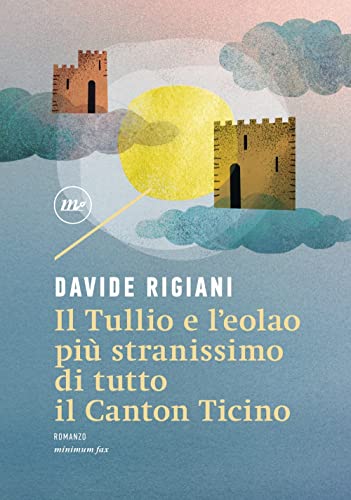 Il Tullio e l'eolao più stranissimo di tutto il Canton Ticino (Nichel) von Minimum Fax