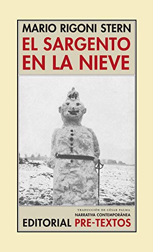 El sargento en la nieve : recuerdos de la retirada de Rusia (Narrativa Contemporánea, Band 49)