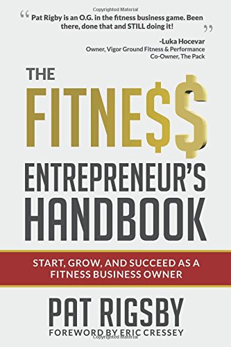 The Fitness Entrepreneur's Handbook von CreateSpace Independent Publishing Platform