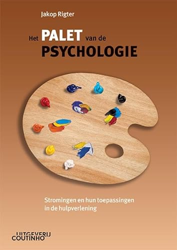 Het palet van de psychologie: stromingen en hun toepassingen in hulpverlening von Coutinho