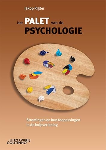 Het palet van de psychologie: stromingen en hun toepassingen in hulpverlening von Coutinho