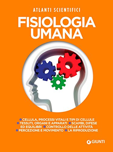 Fisiologia umana (Atlanti scientifici)