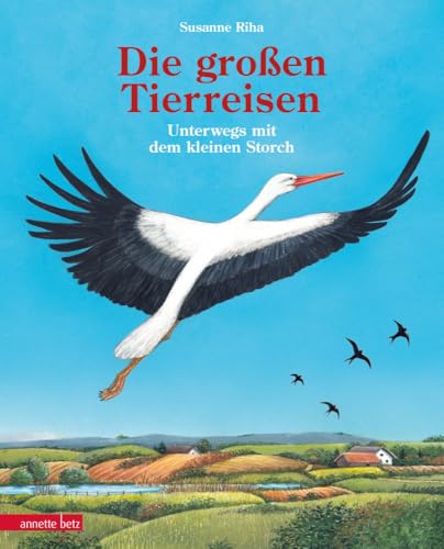 Die großen Tierreisen - Unterwegs mit dem kleinen Storch: für alle Entdeckerinnen und Entdecker: besondere Tiere, weite Reisen und spannende Karten Die großen Tierreisen - Unterwegs mit dem kleinen Storch: für alle Entdeckerinnen und Entdecker: besondere Tiere, weite Reisen und spannende Karten