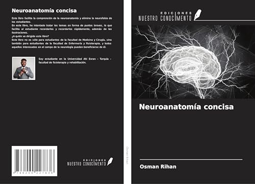 Neuroanatomía concisa von Ediciones Nuestro Conocimiento