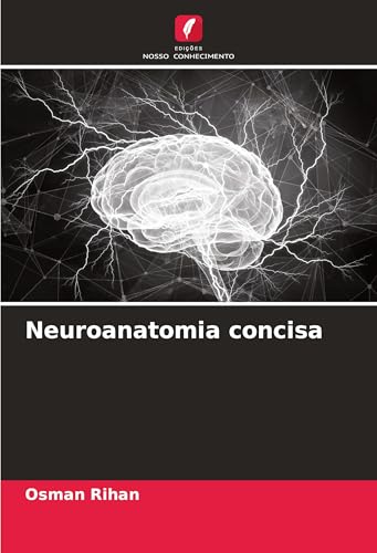 Neuroanatomia concisa: DE von Edições Nosso Conhecimento