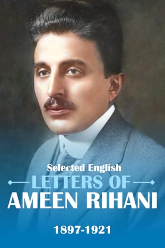 Selected English Letters of Ameen Rihani 1897-1921 von Amazon Publications Expert