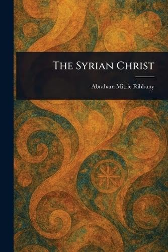 The Syrian Christ von Anson Street Press