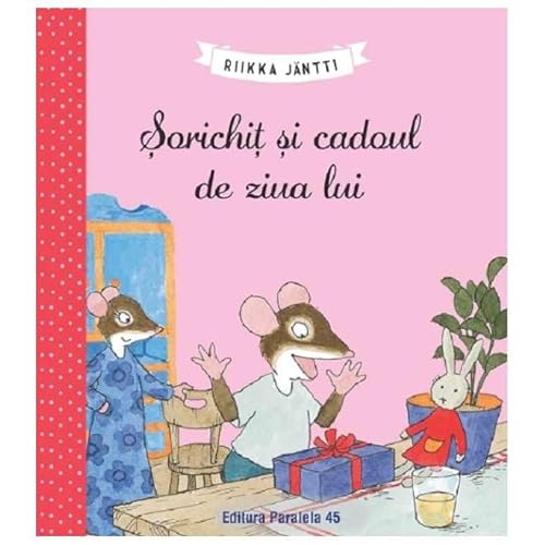 Sorichit Si Cadoul De Ziua Lui von Paralela 45