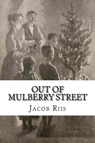 Out of Mulberry Street: Stories of Tenement Life in New York City von CreateSpace Independent Publishing Platform