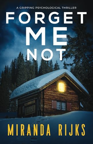 Forget Me Not: a gripping psychological thriller