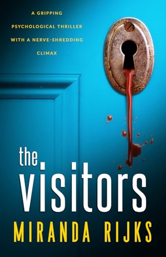 The Visitors: A gripping psychological thriller with a nerve-shredding climax