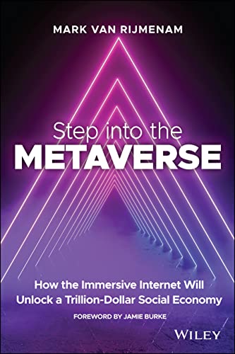 Step into the Metaverse: How the Immersive Internet Will Unlock a Trillion-Dollar Social Economy von Wiley