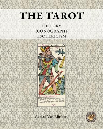 The Tarot: History, Iconography, Esotericism von Antiqua Sapientia