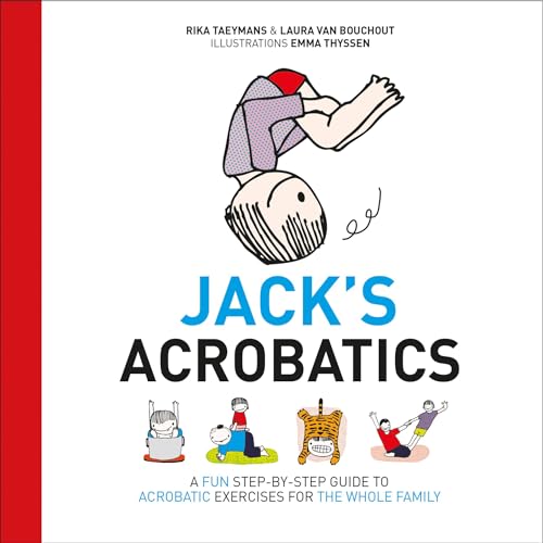 Jack's Acrobatics: A Fun Step-by-Step Guide to Acrobatic Exercises for the Whole Family