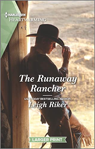 The Runaway Rancher: A Clean and Uplifting Romance (Kansas Cowboys, 10) von Harlequin Heartwarming Larger Print