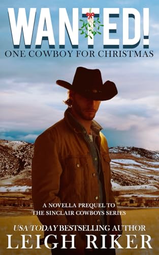 Wanted! One Cowboy for Christmas (The Sinclair Cowboys) von Leigh Riker