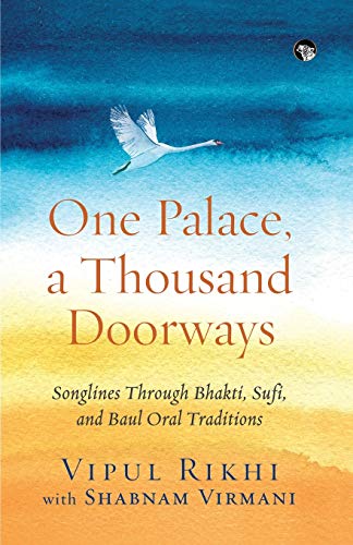 One Palace, a Thousand Doorways: Songlines Through Bhakti, Sufi and Baul Oral Traditions von Speaking Tiger Books