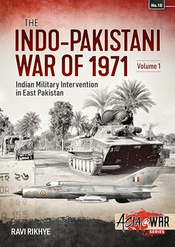 Indo-Pakistani War of 1971: Volume 1: Birth of a Nation (Asia at War, 1, Band 1)