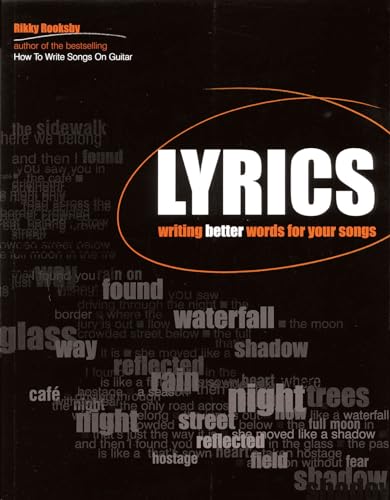 Lyrics: Writing Better Words for Your Songs (Songwriting) von Backbeat Books