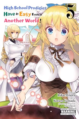 High School Prodigies Have It Easy Even in Another World!, Vol. 5 (HIGH SCHOOL PRODIGIES HAVE IT EASY ANOTHER WORLD GN)