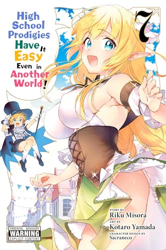 High School Prodigies Have It Easy Even in Another!, Vol. 7 (HIGH SCHOOL PRODIGIES HAVE IT EASY ANOTHER WORLD GN) von Yen Press