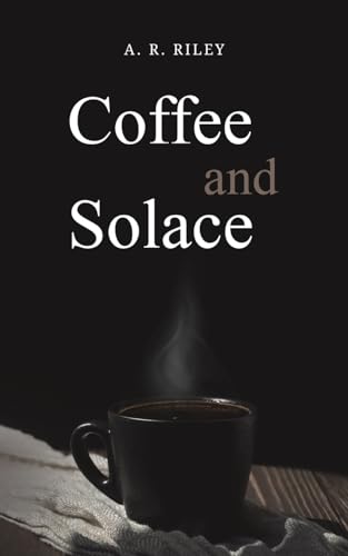 Coffee and Solace von Austin Macauley