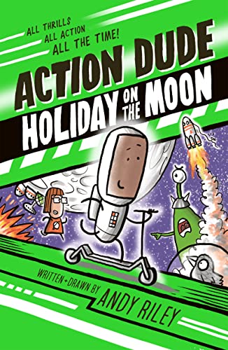Action Dude Holiday on the Moon: Book 2: an action-packed full-colour graphic novel perfect for readers 8+
