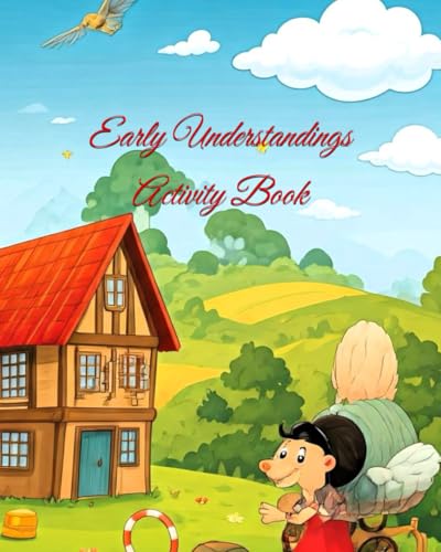 Early Understandings Activity Book: Preschool Learning Activities for Early Development Fun & Easy Activities to Build Basic Skills Coloring and ... for Little Hands Alphabet and Number Practice von Independently published