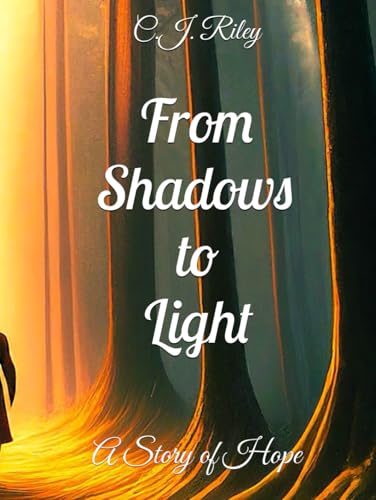 From Shadows to Light von Independently published
