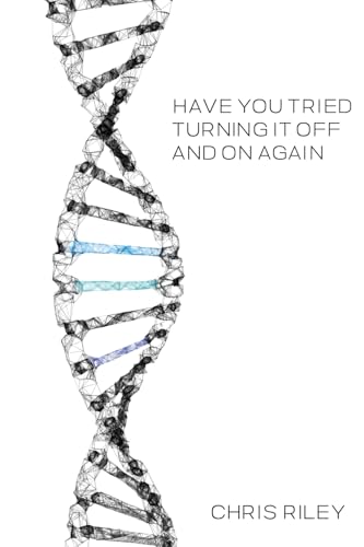 Have You Tried Turning It Off And On Again von Christopher Riley