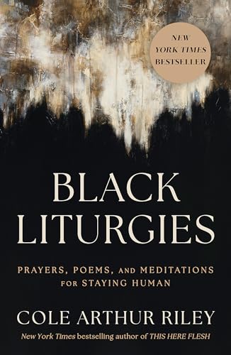 Black Liturgies: Prayers, poems and meditations for staying human von Hodder & Stoughton