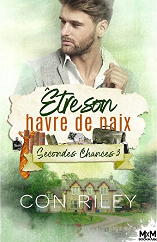Être son havre de paix: Secondes chances, T3