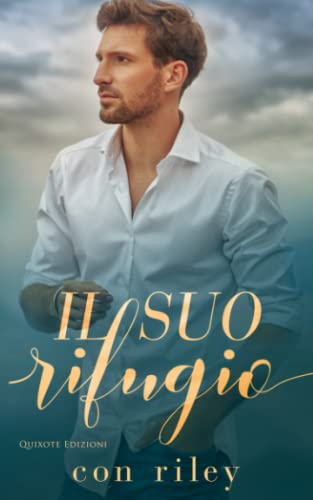 Il suo rifugio (His, Band 3) von Quixote Edizioni