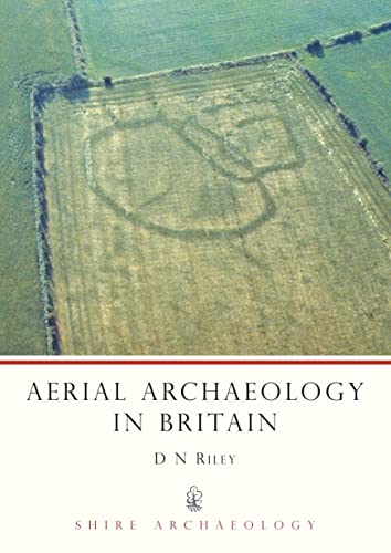 Aerial Archaeology in Britain (Shire Archaeology) von Shire Publications