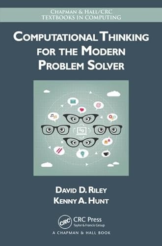 Computational Thinking for the Modern Problem Solver (Chapman & Hall/CRC Textbooks in Computing)