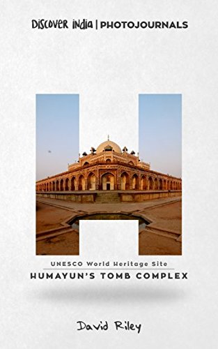 Discover India | Photojournals: Humayun's Tomb Complex (UNESCO World Heritage Site, Band 1)