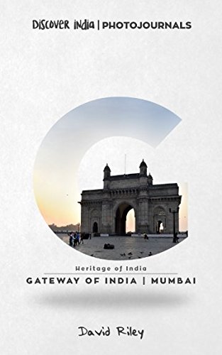 Gateway of India: Discover India | Photojournals (Heritage of India, Band 2)