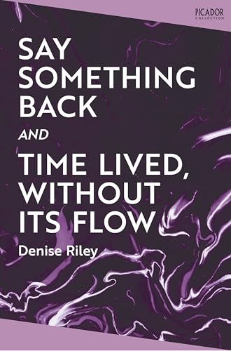 Say Something Back and Time Lived, Without Its Flow (Picador Collection) von Picador