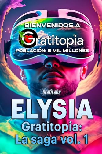 ELYSIA - Gratitopia: La saga vol. 1 von Independently published