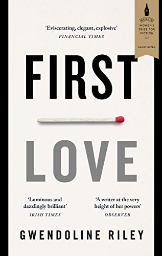 First Love: Gwendoline Riley von Granta Books