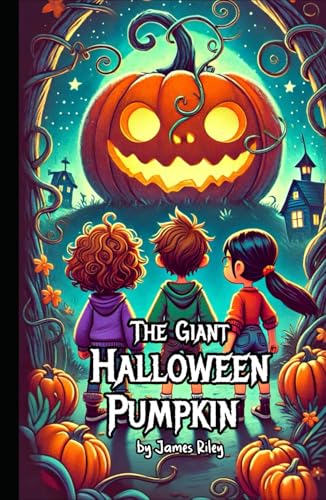 The Giant Halloween Pumpkin von Independently published