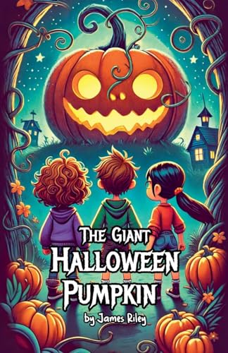 The Giant Halloween Pumpkin von Bright Minds Books